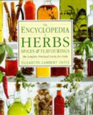 The Encyclopedia of Herbs, Spices and Flavorings - Hardcover - GOOD