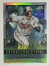 2024 TOPPS COSMIC CHROME EXTRATERRESTRIAL TALENT ADLEY RUTSCHMAN ORIOLES