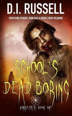 Horrificata Book 1: School's Dead Boring by D.I. Russell (English) Paperback Boo