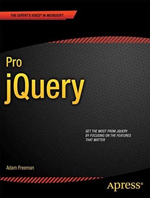 Pro jQuery (Expert's Voice in Web Development) By Adam Freeman