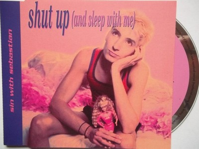 Shut Up (and Sleep With Me) Sin With Sebastian: