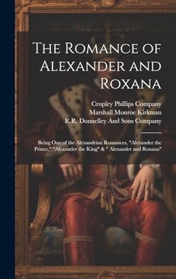 Die Romanze von Alexander und Roxana: Einer der... - Kirkman, Marshall...