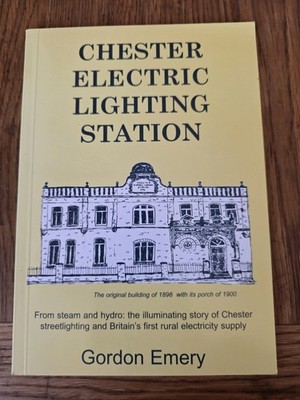 Chester Electric Lighting Station By Gordon Emery - Limited Edition Paperback