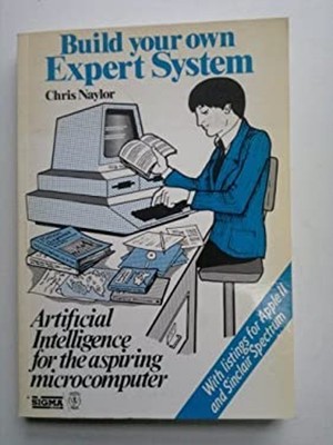 Build Your Own Expert System Taschenbuch Chris Naylor
