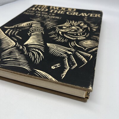 アート・デザイン・音楽 THE WOOD AND THE GRAVER Wood and the Graver The Work of Fritz Eichenberg 1st Edition