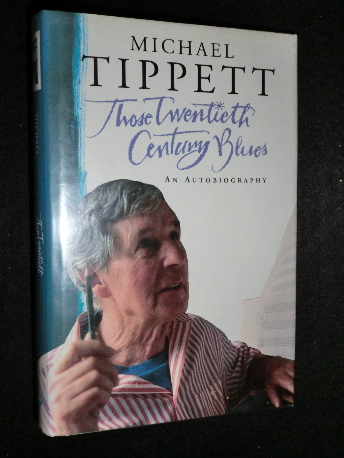 SIGNED; Those Twentieth Century Blues (1991-1st) Michael Tippett - Composer Bio
