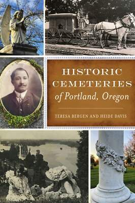 #ad NEW The History Press Historic Cemeteries of Portland Oregon OR 9781467148610 $16.24