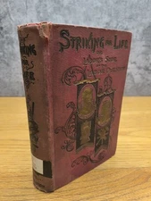 Striking for Life Labor's Side of the Labor Question ~ John Swinton ~ 1894 HC