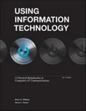 Using Information Technology Paperback Brian, Sawyer, Stacey Will