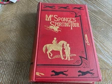 Mr. Sponge’s Sporting Tour By The Author Of “Handley Cross” Hardcover Bradbury