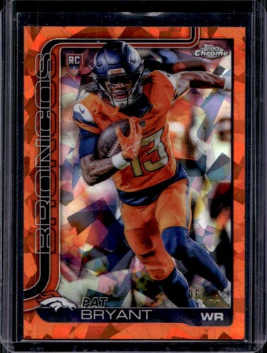 2025 Topps Chrome Sapphire Pat Bryant RC Orange Refractor Rookie #/25 Broncos