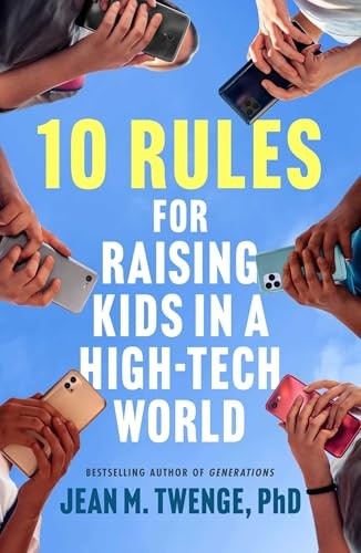 10 Rules for Raising Kids in a - GOOD