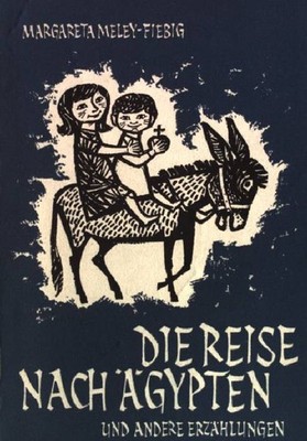 Die Reise nach Ägypten und andere Erzählungen Meley-Fiebig, Margareta: