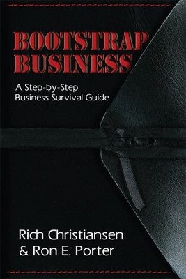 Bootstrap Business: A Step-by-Step B..., Porter, Ron E.