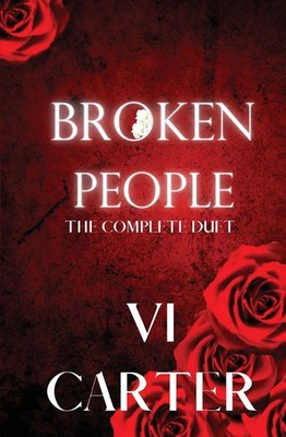 Broken People Duet The Complete Series Vi Carter Taschenbuch Broken People 2023