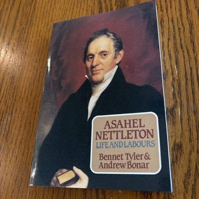 Asahel Nettleton Life And Labours By Bennet Tyler & Andrew Bonar PB
