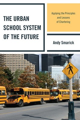 The Urban School System Of The Future: Applying The Principl...