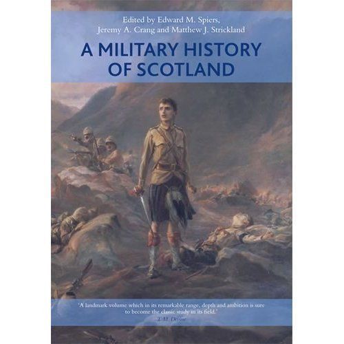 A Military History of Scotland by Jeremy Crang, Matthew Strickland, Edward M.... - Picture 1 of 1