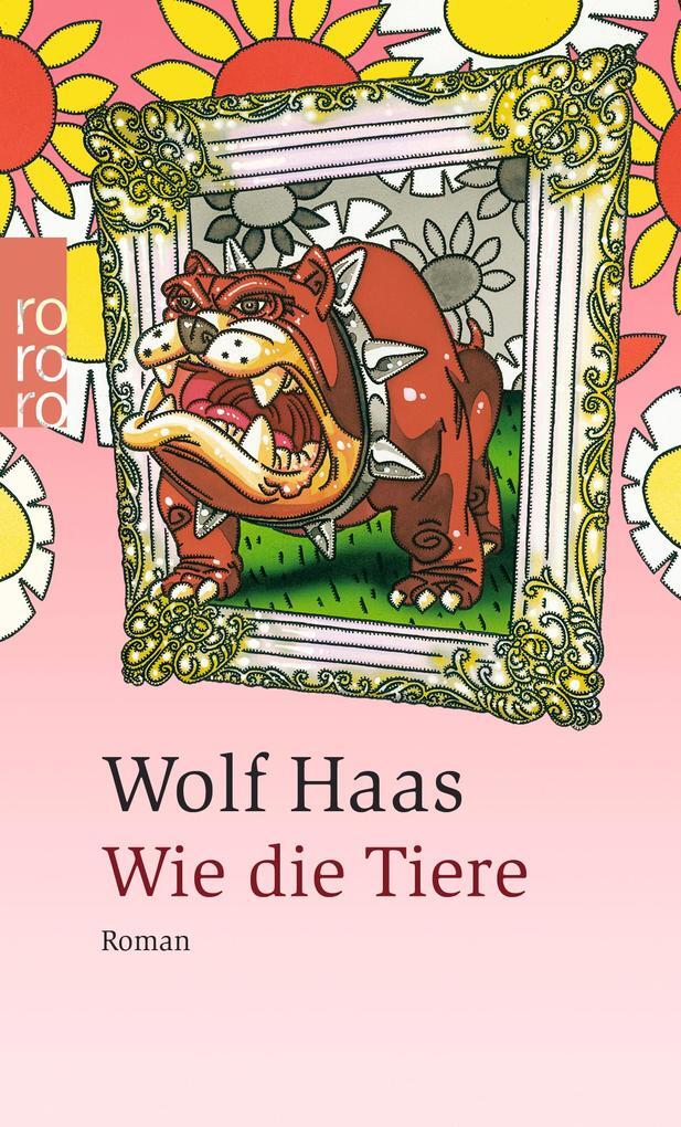 Thumbnail - Wie Die Tiere | Wolf Haas | 2016 | Deutsch