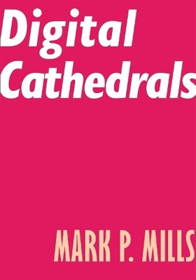 Mark P. Mills Digital Cathedrals (Taschenbuch) (US IMPORT)
