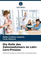 Die Rolle Des Zahnmediziners Im Lehr-Lern-Prozess Luiza Nakama