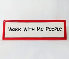 Enesco "Work With Me People" Ceramic Desk Sign Plaque Funny Gift for Coworker