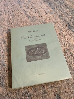 Max Ernst - Das Karmelienmädchen. Ein Traum. Aus d. Franz. von Werner Spies