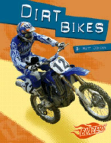 Dirt Bikes by Doeden, Matt