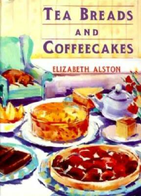 #ad Tea Breads and Coffeecakes Hardcover By Alston Elizabeth GOOD $3.54