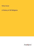 William Burder | A History Of All Religions | Buch | Englisch (2023) | Gebunden