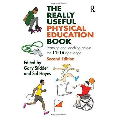 The Really Useful Physical Education Book: Learning and teaching across the 11-
