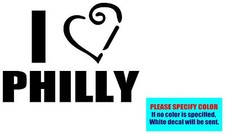 I LOVE PHILLY Vinyl decal sticker Graphic Die Cut CAR Truck Window 12"