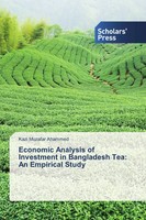 Kazi Muzafar Ahammed | Economic Analysis Of Investment In Bangladesh Tea: An...