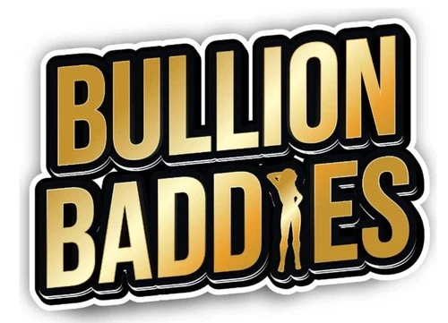 Bullion Baddies SLOANE, RACHEL, TIFFANY, REBECCA - Naughty all Limited to 100