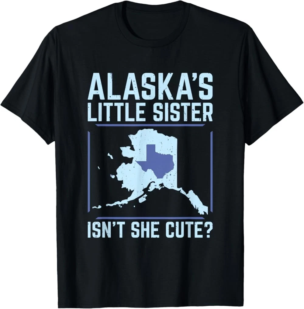RARE! Alaska's Little Sister Isn't She Cute Texas T-Shirt