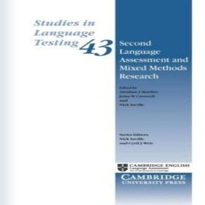 Second Language Assessment and Mixed Methods Research Cambridge U