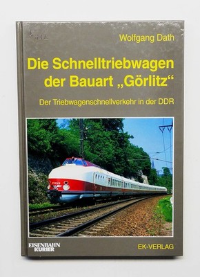 The express railcars of the type ''Görlitz'', Dath, EK-Verlag 1998