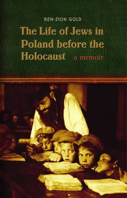 The Life of Jews in Poland before the by Ben–zion Gold PAPERBACK