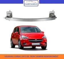 VAUXHALL CORSA E FRONT BUMPER REINFORCEMENT 2015 - 2018 CRASH BAR 13426328