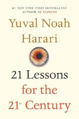 Yuval Noah Harari 21 Lessons for the 21st Century (Hardback)