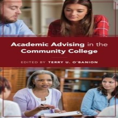 Academic Advising in the Community College Bloomsbury Publishing