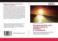 Lengua Escrita, Una Mirada Hacia La Infancia P´Urhepecha Diana Urbina