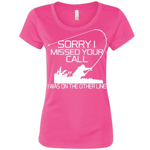 Sorry I missed your call Women's T shirt Funny Fishing fisherwomen tee for her - Picture 6 of 9
