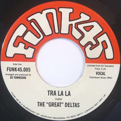 The 'Great' Deltas - Tra La La / Stand Up And Be A Man (7'', RE)
