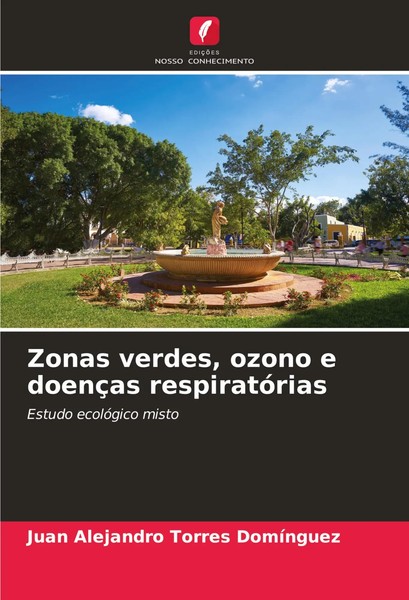 Juan Alejandro Torres DomíNguez | Zonas Verdes, Ozono E DoençAs RespiratóRias-image