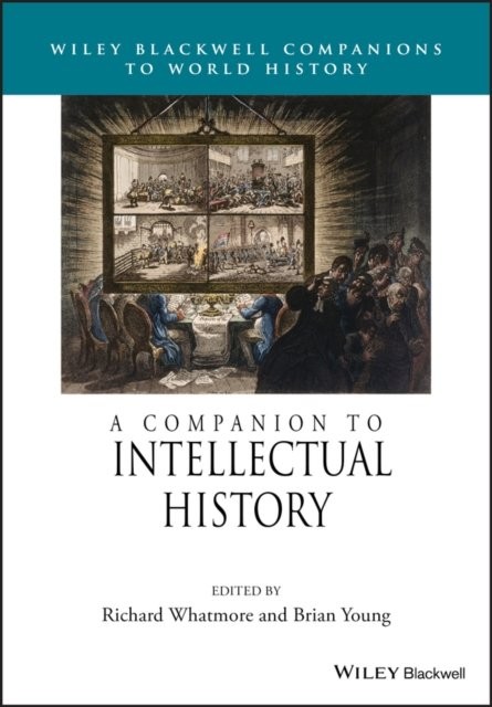 A Companion to Intellectual History (Wiley Blackwell Companions to World History) - Image 2