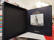 Il foro bonaparte. Un'utopia giacobina a MIlano - Franco Maria Ricci - 1989