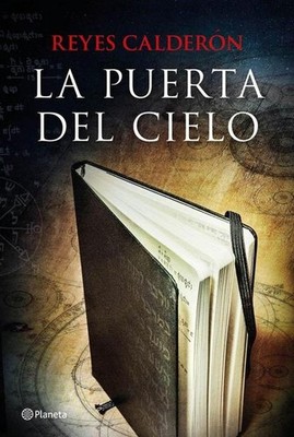 La puerta del cielo (Autores Españoles e Iberoamericanos) Reyes Calderón