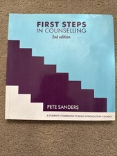 First Steps In Counselling Second Edition Pete Sanders