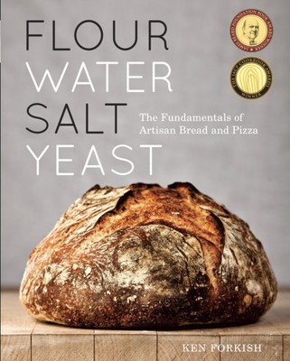 Flour Water Salt Yeast by Ken Forkish (Hardback Book)
